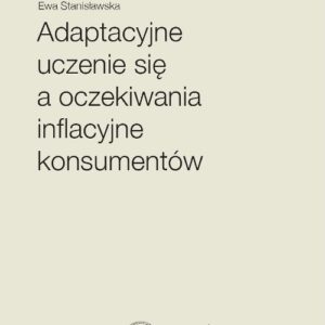 Adaptacyjne uczenie się a oczekiwania inflacyjne konsumentów