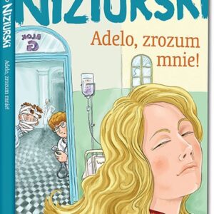Adelo, zrozum mnie!. kolorowe ilustracje, duża czcionka