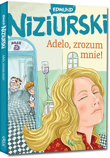 Adelo, zrozum mnie!. kolorowe ilustracje, duża czcionka