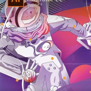 Adobe Illustrator CC Oficjalny podręcznik Wydanie II