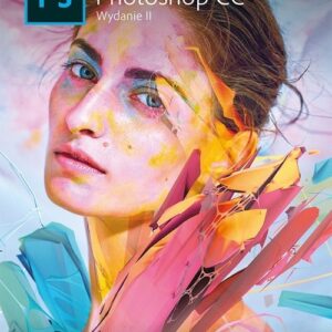 Adobe Photoshop CC Oficjalny podręcznik Wydanie II