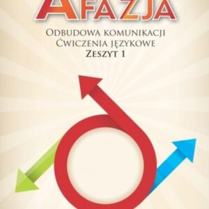 Afazja. Odbudowa komunikacji. Ćw. językowe z.1 w.2