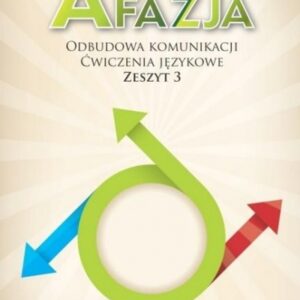 Afazja. Odbudowa komunikacji. Ćw. językowe z.3 w.2