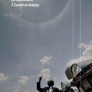 Afronauci.. Z Zambii na Księżyc