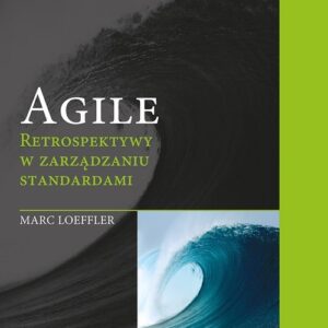 Agile Retrospektywy w zarządzaniu standardami