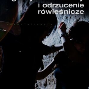 Agresja młodzieży i odrzucenie rówieśnicze
