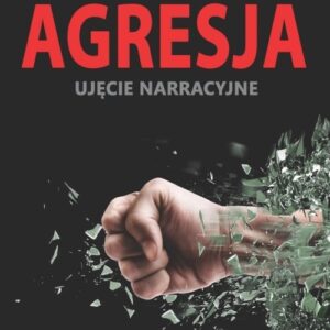 Agresja ujęcie narracyjne