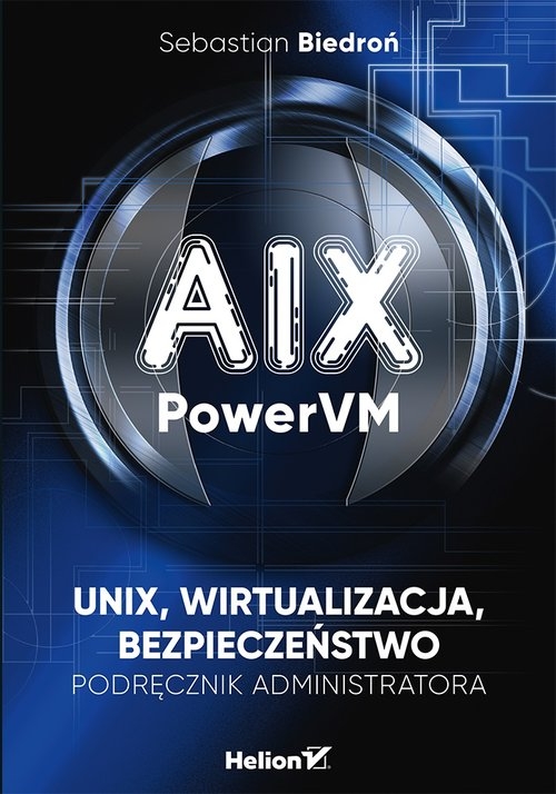 AIX PowerVM UNIX wirtualizacja bezpieczeństwo Podręcznik administratora