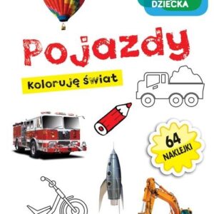 Akademia mądrego dziecka Pojazdy Koloruję świat