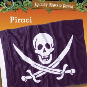 Akademia Tropicieli Faktów. Piraci. Magiczny domek na drzewie