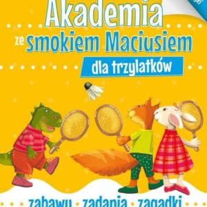 Akademia ze smokiem Maciusiem dla trzylatków