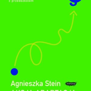Akcja adaptacja.. Jak pomóc sobie i dziecku w zaprzyjaźnieniu się z przedszkolem