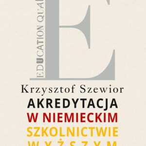 Akredytacja w niemieckim szkolnictwie wyższym. Zarys zagadnienia
