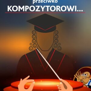 Akt oskarżenia przeciwko Kompozytorowi...