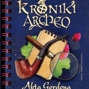 Akta Gordona Archera Kroniki Archeo