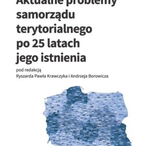 Aktualne problemy samorządu terytorialnego po 25 latach jego istnienia