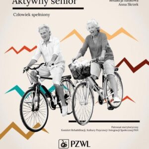 Aktywny senior - Człowiek spełniony.