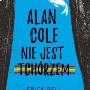 Alan Cole nie jest tchórzem Tom 1