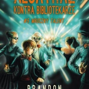 Alcatraz kontra Bibliotekarze T.5. Mroczny talent