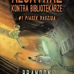 Alcatraz kontra Bibliotekarze. Tom 1 Piasek Raszida