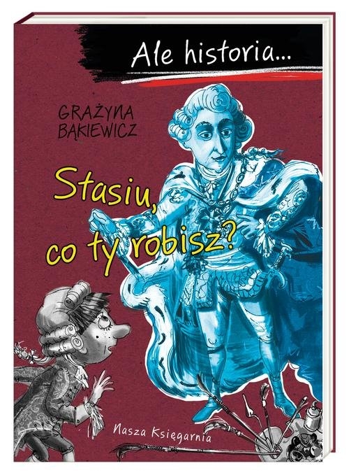 Ale historia...Stasiu co ty robisz?
