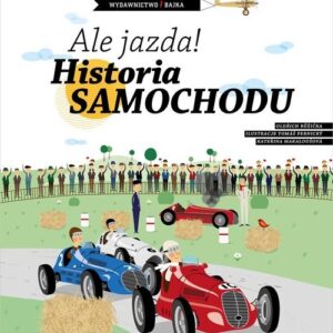 Ale jazda! Historia samochodu
