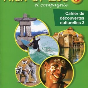 Alex et Zoe 3 Cahier de decouvertes culturelles