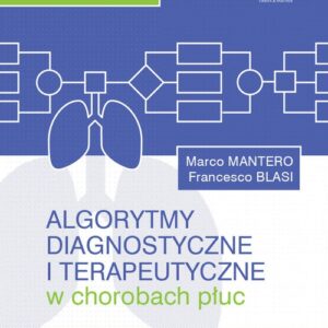 Algorytmy diagnostyczne i terapeutyczne w chorobach płuc