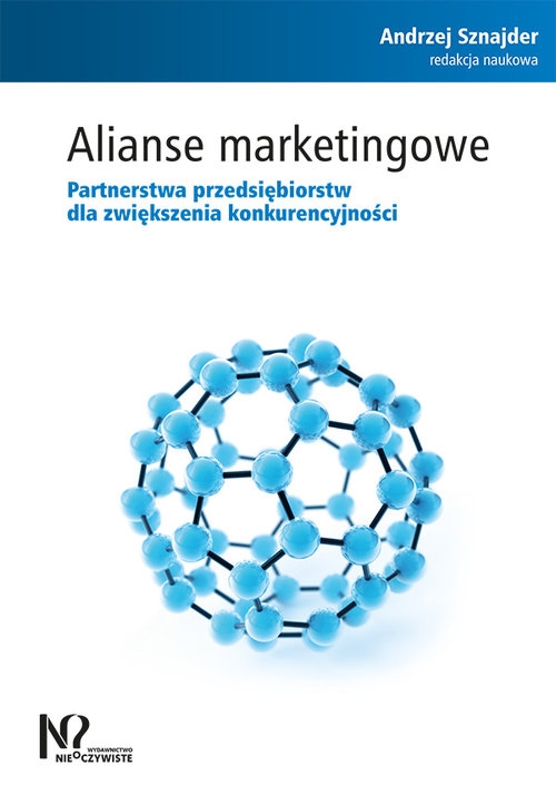 Alianse marketingowe. Partnerstwa przedsiębiorstw dla zwiększenia konkurencyjności