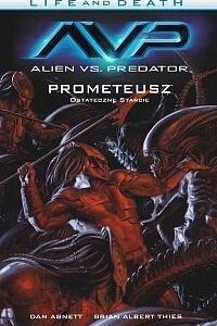 Alien vs. Predator T.4 Life and Death