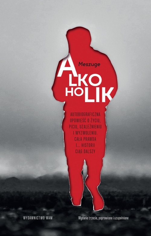 Alkoholik. Autobiograficzna opowieść o życiu, piciu, uzależnieniu i wyzwoleniu. Cała prawda i... historii ciąg