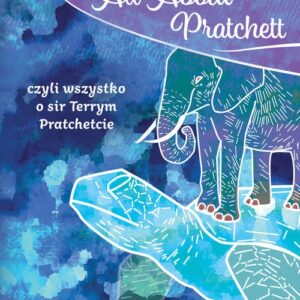 All About Pratchett czyli wszystko o sir Terrym Pratchetcie