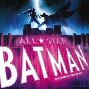 All Star Batman Tom 3 Pierwszy sojusznik