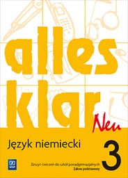 Alles klar Neu. Język niemiecki. Zeszyt ćwiczeń. Część 3. Zakres podstawowy
Szkoły ponadgimnazjalne