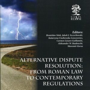 Alternative Dispute Resolution: From Roman Law to Contemporary Regulations