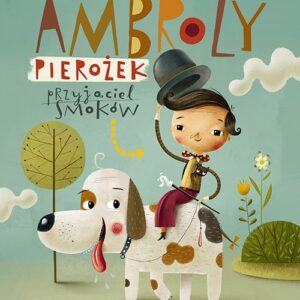 Ambroży Pierożek - przyjaciel smoków