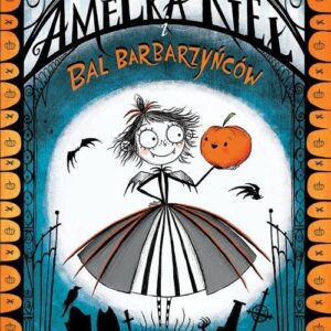 Amelka Kieł i Bal Barbarzyńców
