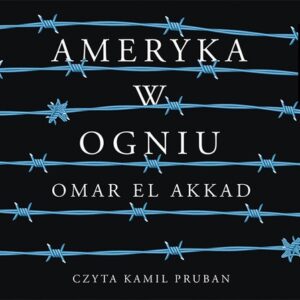 Ameryka w ogniu (Audiobook)