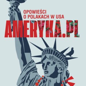 Ameryka.pl  Opowieści o Polakach w USA