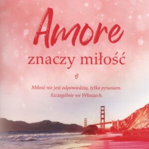Amore znaczy miłość