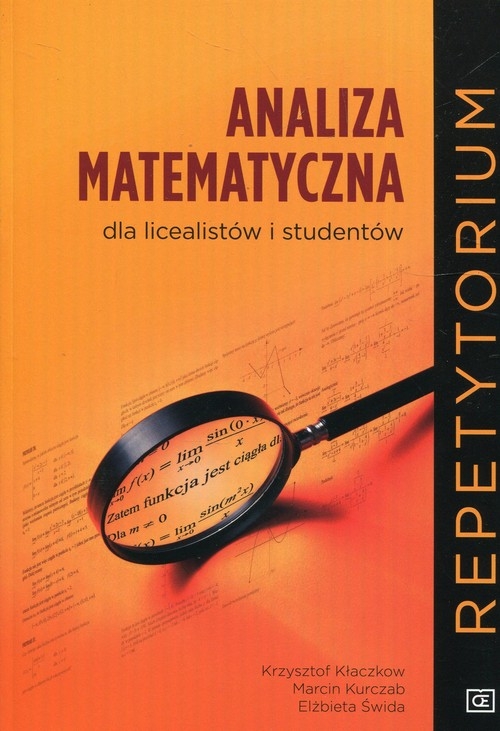 Analiza matematyczna dla licealistów i studentów Repetytorium