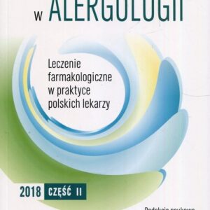 Analiza przypadków klinicznych w alergologii Część 2. Leczenie farmakologiczne w praktyce polskich lekarzy
