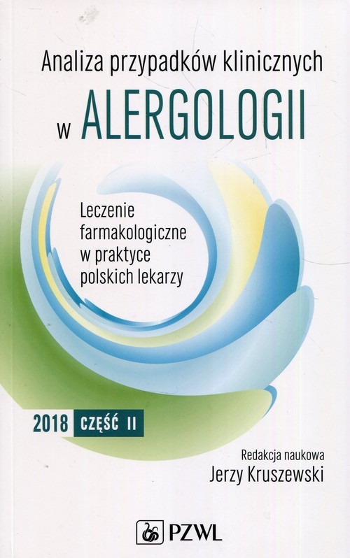 Analiza przypadków klinicznych w alergologii Część 2. Leczenie farmakologiczne w praktyce polskich lekarzy