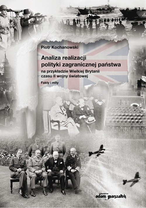Analiza realizacji polityki zagranicznej państwa na przykładzie Wielkiej Brytanii czasu II wojny światowej