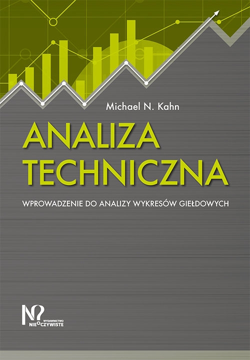 Analiza techniczna. Wprowadzenie do analizy wykresów giełdowych