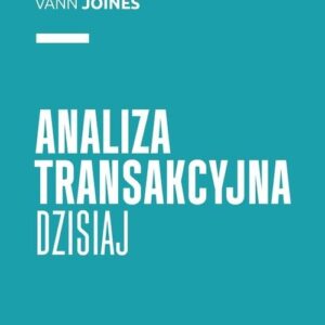Analiza transakcyjna dzisiaj