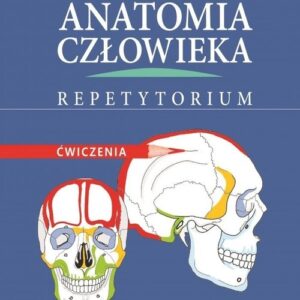 Anatomia człowieka Repetytorium Ćwiczenia