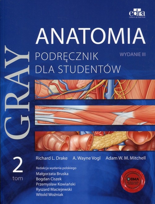 Anatomia Gray Podręcznik dla studentów Tom 2. anatomia narządów wewnętrznych