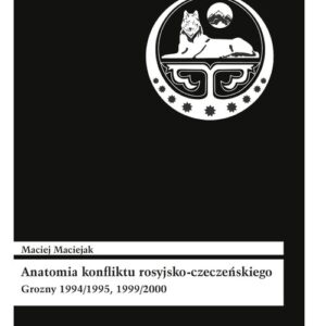 Anatomia konfliktu rosyjsko-czeczeńskiego. Grozny 1994/1995, 1999/2000