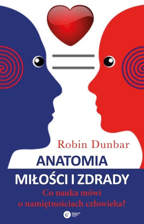 Anatomia miłości i zdrady. Co nauka mówi o namiętnościach człowieka